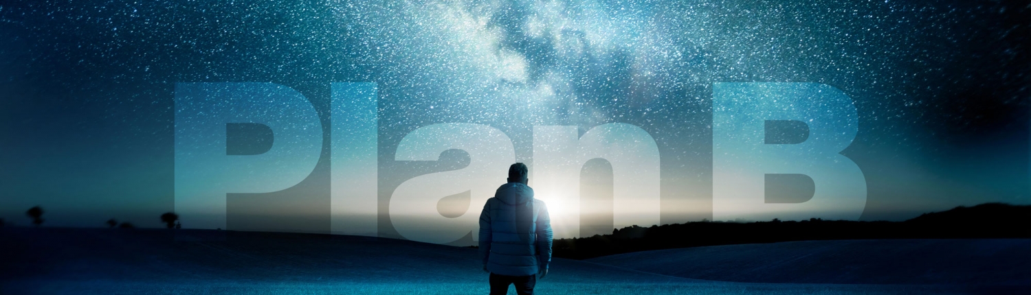 Person standing under a starry night sky with the text "Plan B" prominently displayed, symbolizing hope and new possibilities related to wellness and community events.